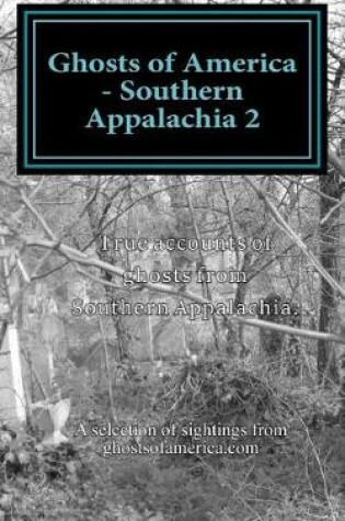 Cover of Ghosts of America - Southern Appalachia 2