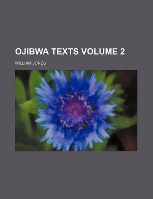 Book cover for Ojibwa Texts Volume 2