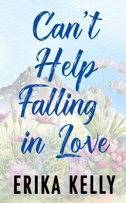 Book cover for Can't Help Falling In Love (Alternate Special Edition Cover)