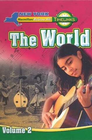 Cover of NY, Timelinks, Grade 6, the World Volume 2, Student Edition