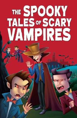 Book cover for The Spooky Tales of Scary Vampires