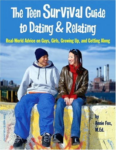 Book cover for The Teen Survival Guide to Dating & Relating