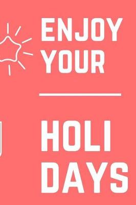 Book cover for Enjoy Your Holidays