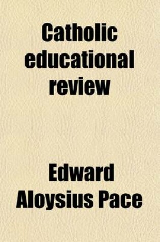 Cover of Catholic Educational Review (Volume 18)