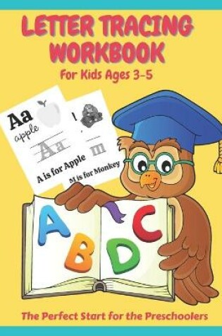 Cover of Letter Tracing Workbook For Kids Ages 3-5