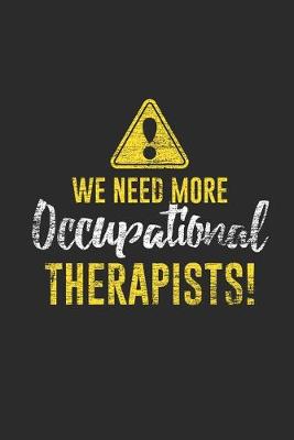 Cover of We Need More Occupational Therapist