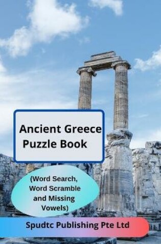 Cover of Ancient Greece Puzzle Book (Word Search, Word Scramble and Missing Vowels)
