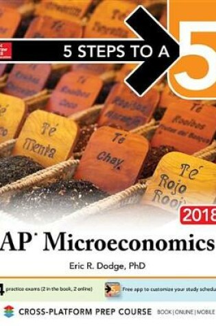 Cover of 5 Steps to a 5: AP Microeconomics 2018, Edition