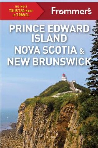 Cover of Frommer's EasyGuide to Prince Edward Island, Nova Scotia and New Brunswick