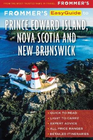Cover of Frommer's EasyGuide to Prince Edward Island, Nova Scotia and New Brunswick