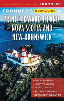 Cover of Frommer's EasyGuide to Prince Edward Island, Nova Scotia and New Brunswick