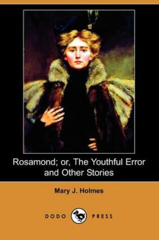 Cover of Rosamond; Or, the Youthful Error and Other Stories (Dodo Press)