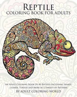 Cover of Reptile Coloring Book For Adults