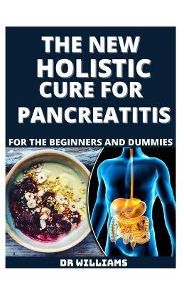 Book cover for The New Holistic Cure for Pancreatitis