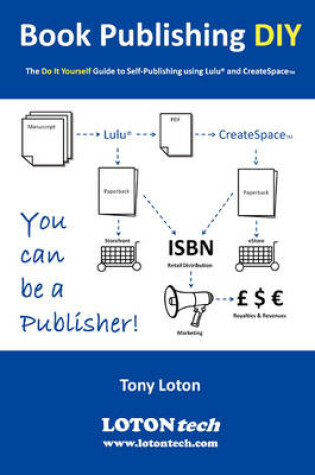 Cover of Book Publishing DIY : The Do It Yourself Guide to Self-Publishing Using Lulu and CreateSpace