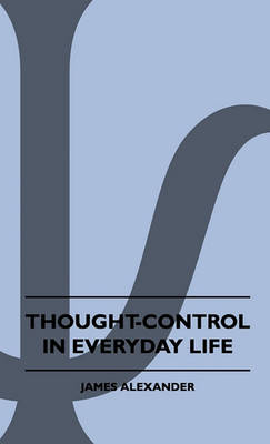 Book cover for Thought-Control In Everyday Life