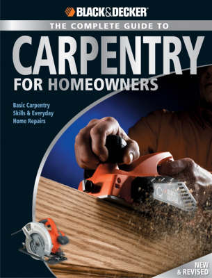 Book cover for The Complete Guide to Carpentry for Homeowners (Black & Decker)