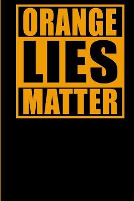 Book cover for Orange Lies Matter