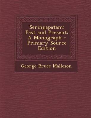 Book cover for Seringapatam; Past and Present