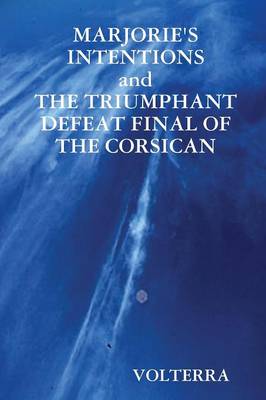 Book cover for Marjorie's Intentions and the Triumphant Defeat Final of the Corsican