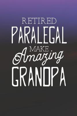 Book cover for Retired Paralegal Make Amazing Grandpa