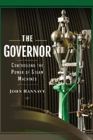 Cover of The Governor: Controlling the Power of Steam Machines