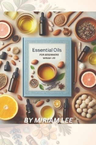 Cover of Essential Oil for Beginners
