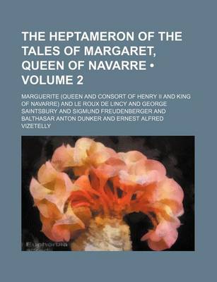 Book cover for The Heptameron of the Tales of Margaret, Queen of Navarre (Volume 2)