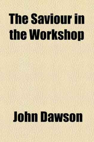 Cover of The Saviour in the Workshop