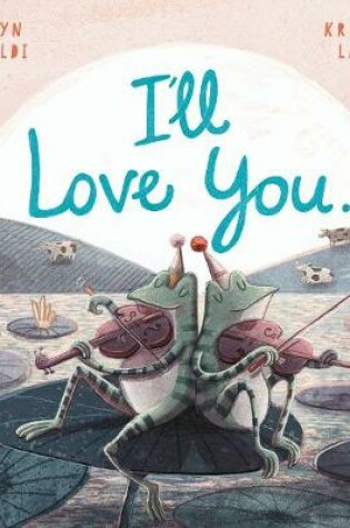 Cover of I’ll Love You…