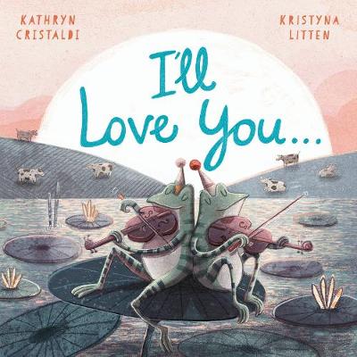 Book cover for I’ll Love You…