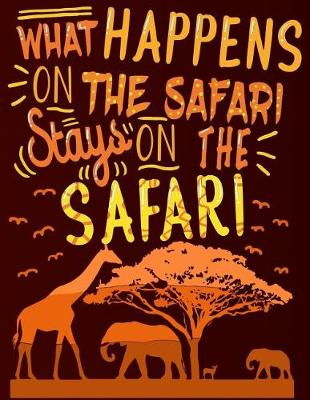 Book cover for What Happens on Safari Stays on the Safari