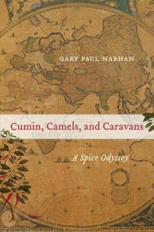 Cover of Cumin, Camels, and Caravans