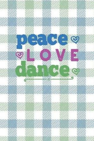 Cover of Peace, Love, Dance