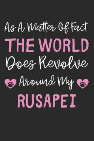 Cover of As A Matter Of Fact The World Does Revolve Around My RusAPei