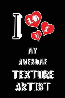 Book cover for I Love My Awesome Texture Artist
