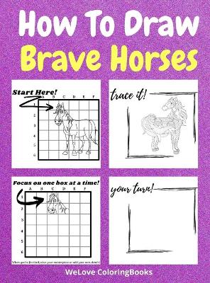 Book cover for How To Draw Brave Horses