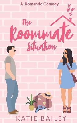 Book cover for The Roommate Situation