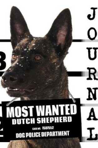 Cover of Most Wanted Dutch Shepherd Journal