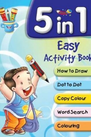 Cover of 5 in 1 Easy Activity Book