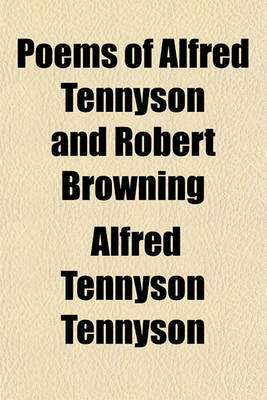 Book cover for Poems of Alfred Tennyson and Robert Browning