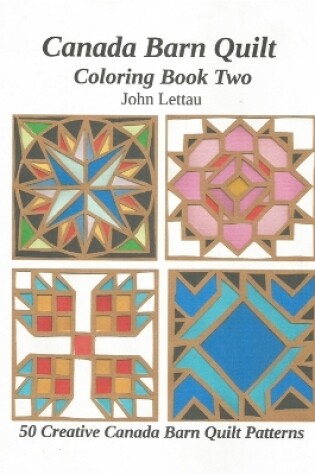 Cover of Canada Barn Quilt Coloring Book Two