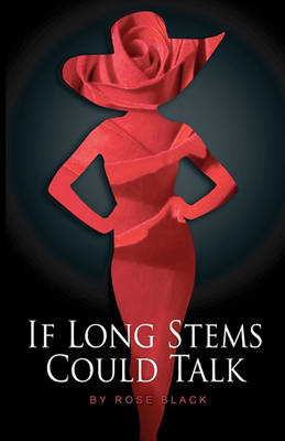 Book cover for If Long Stems Could Talk