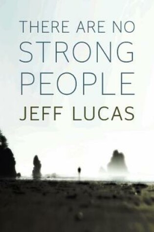 Cover of There Are No Strong People