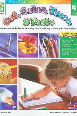 Cover of Cut, Color, Trace, & Paste, Ages 4 - 7