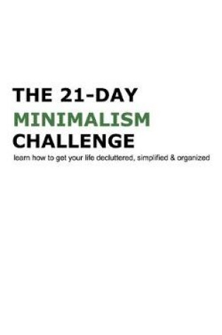 Cover of The 21-Day Minimalism Challenge