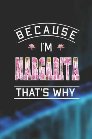 Cover of Because I'm Margarita That's Why