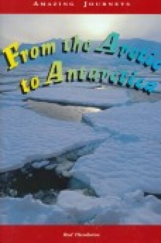 Cover of From the Arctic to Antarctic