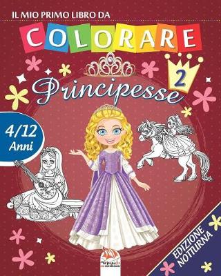 Cover of Il mio primo libro da colorare - principesse 2 - Edizione notturna