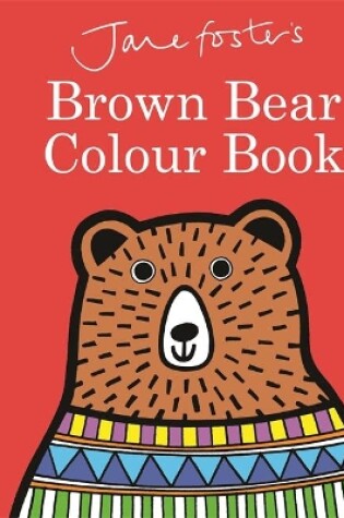 Cover of Jane Foster's Brown Bear Colour Book